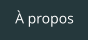 À propos